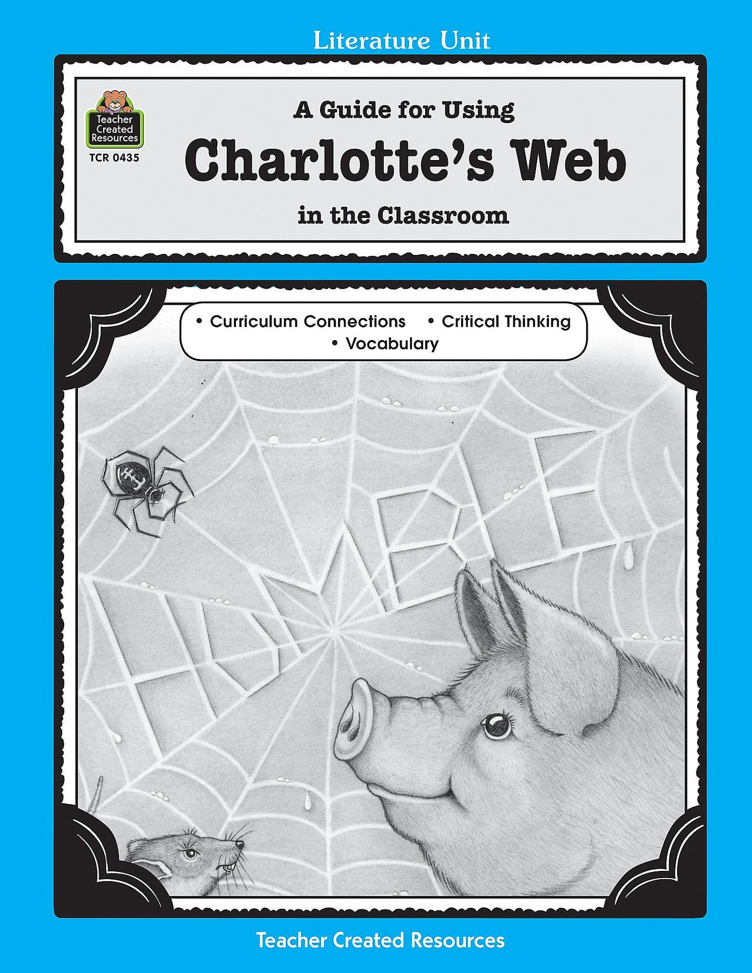 A Guide for Using Charlottes Web in the Classroom Ebook