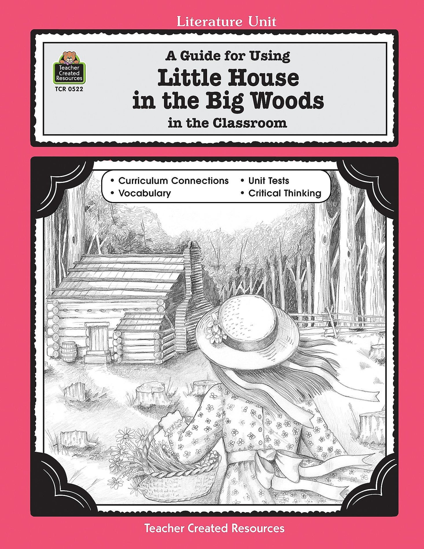 A Guide for Using Little House in the Big Woods in the Class