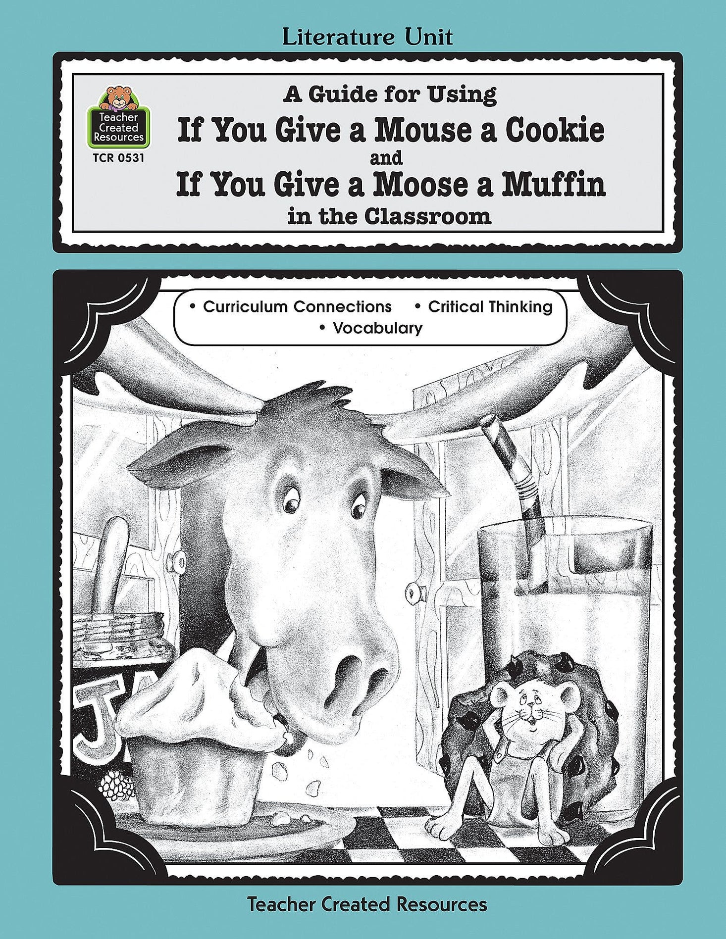 A Guide for Using If You Give a Mouse a Cookie and If You