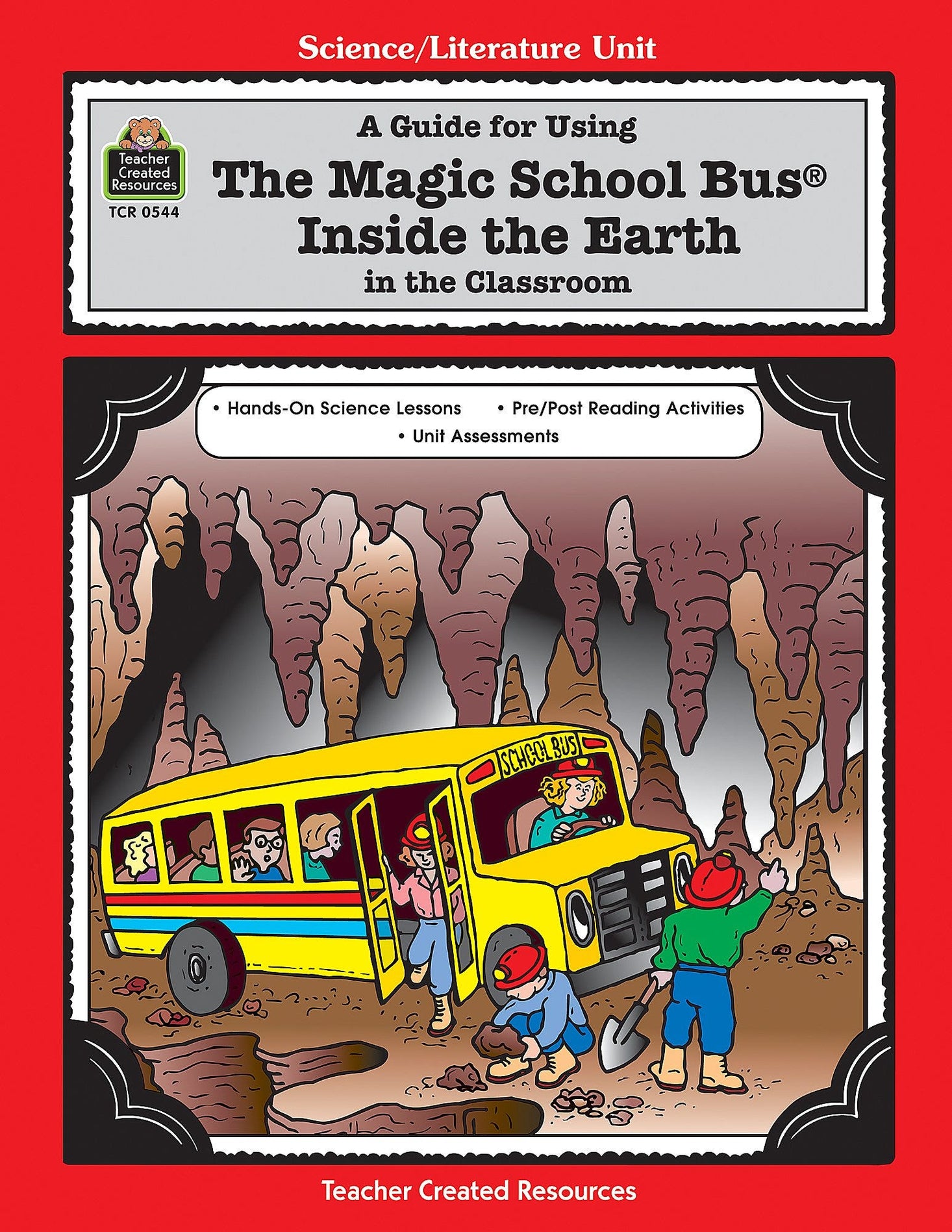 A Guide for Using The Magic School Bus(R) Inside the Earth