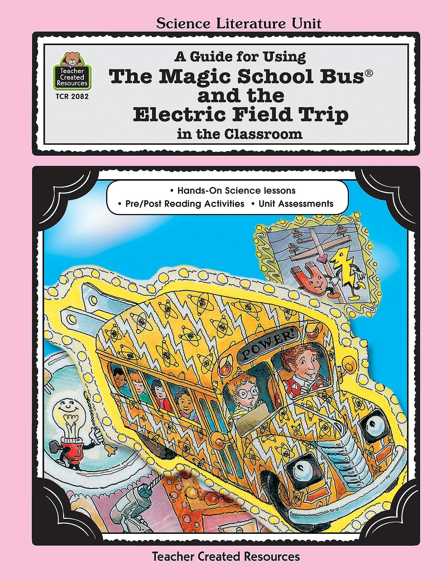 A Guide for Using The Magic School Bus(R) and the Electric