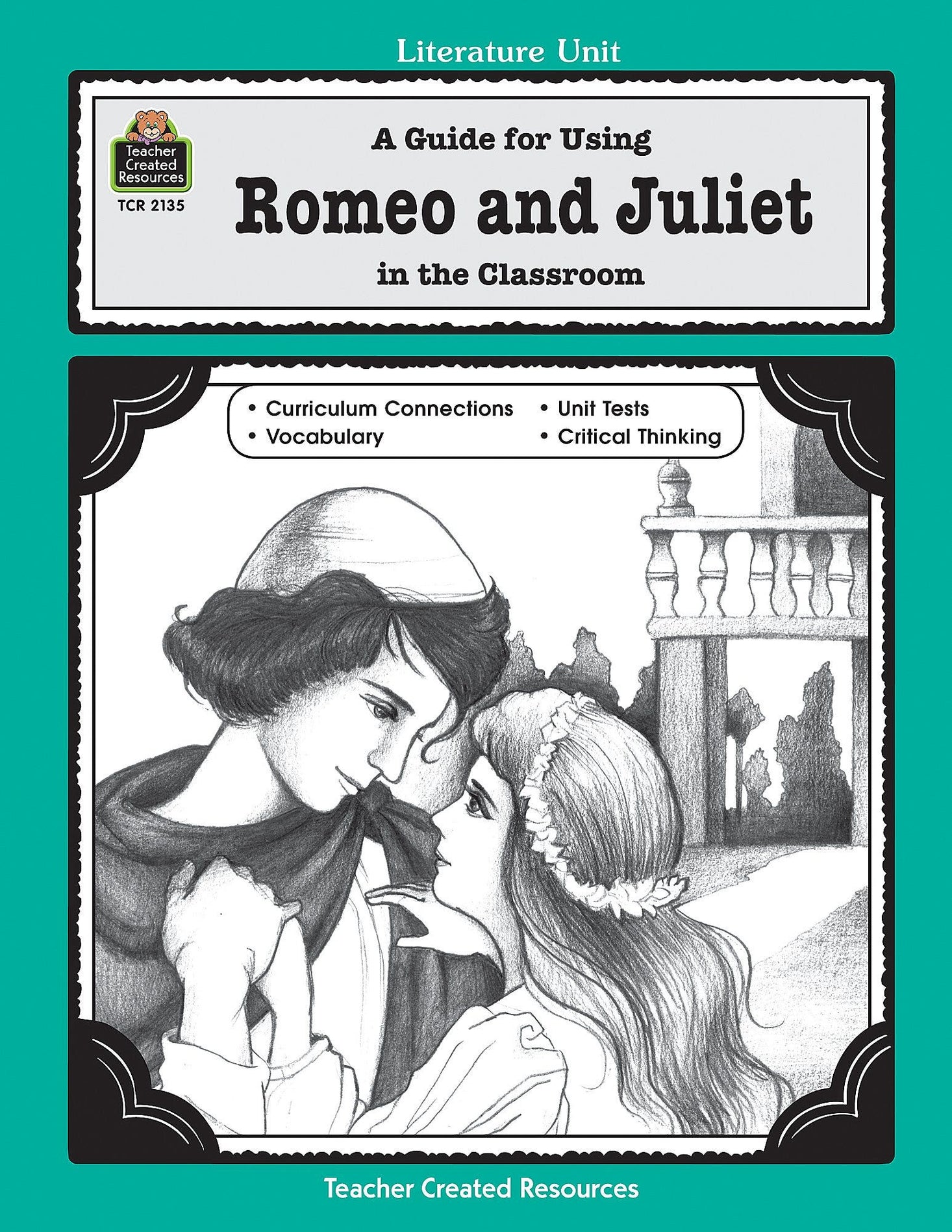 A Guide for Using Romeo and Juliet in the Classroom Ebook