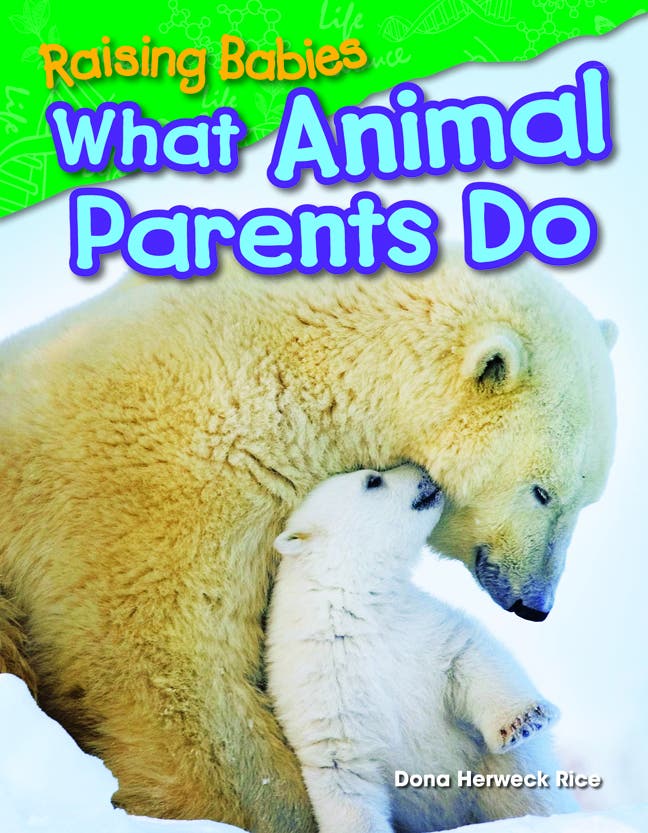 Raising Babies: What Animal Parents Do Ebook
