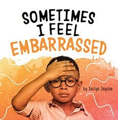 Name Your Emotions Sometimes I Feel Embarrassed