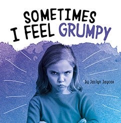 Name Your Emotions Sometimes I Feel Grumpy