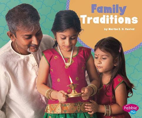 What Makes a Family Family Traditions
