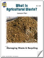What is Agricultural Waste? Lesson Plan Ebook