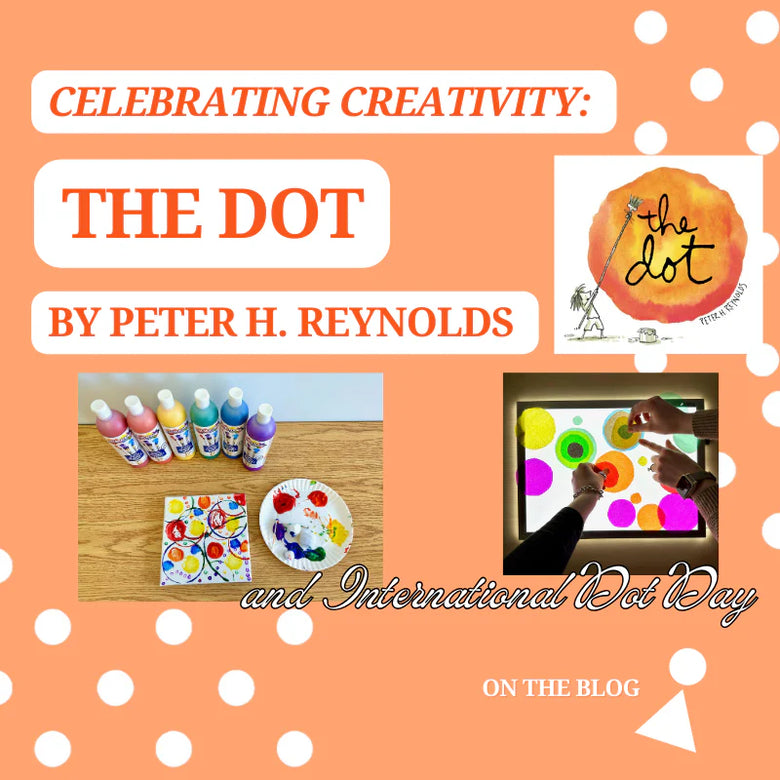 Celebrating Creativity: The Dot by Peter H. Reynolds and International Dot Day