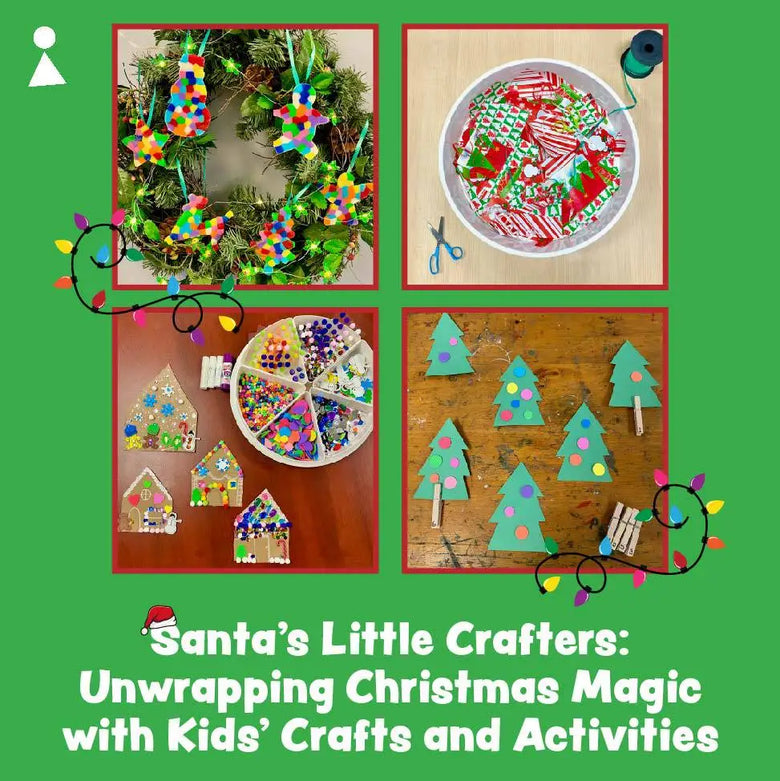 Santa's Little Crafters: Unwrapping Christmas Magic with Kids' Crafts and Activities!