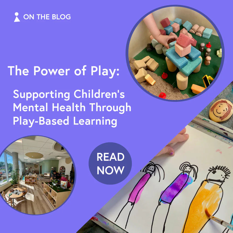 The Power of Play: Supporting Children's Mental Health Through Play-Based Learning