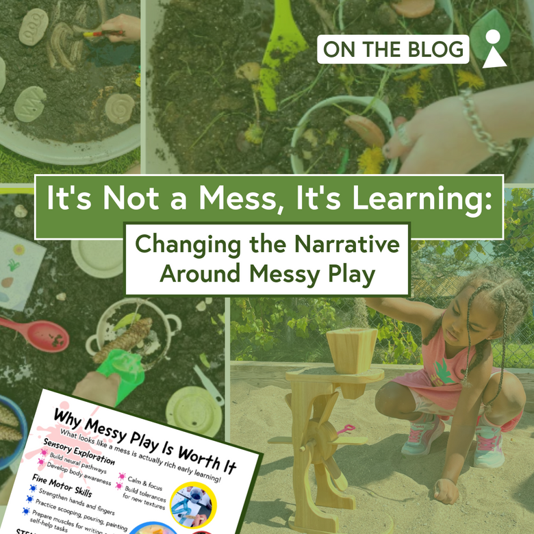 It’s Not a Mess, It’s Learning: Changing the Narrative Around Messy Play