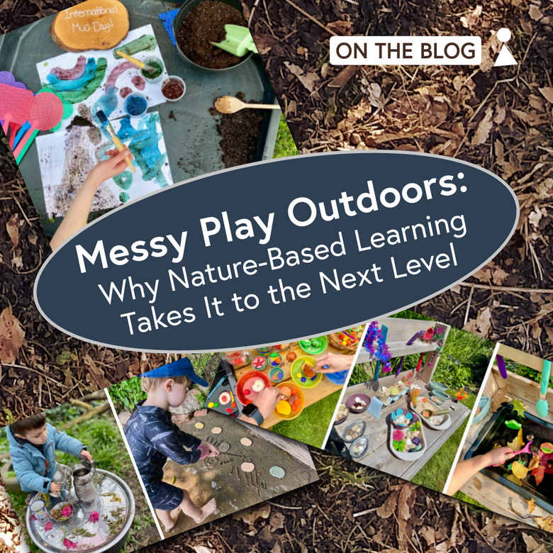 Messy Play Outdoors: Why Nature-Based Learning Takes It to the Next Level