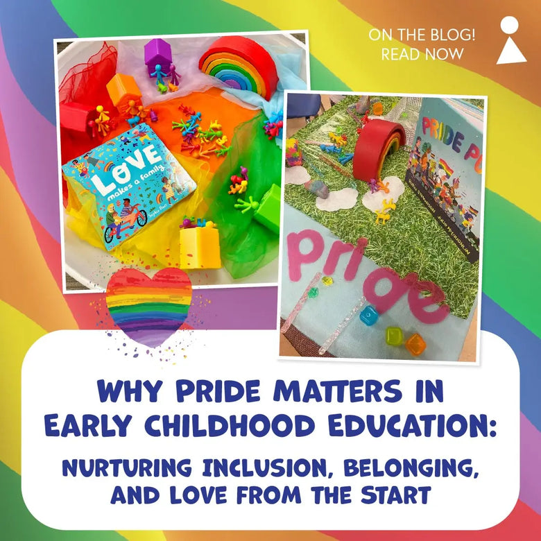 Why Pride Matters in Early Childhood Education: Nurturing Inclusion, Belonging & Love From the Start