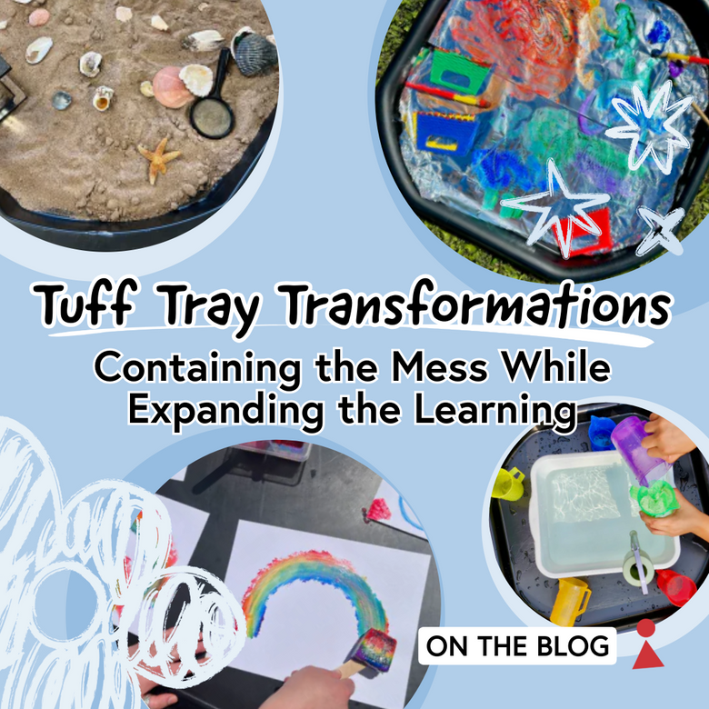 Tuff Tray Transformations: Containing the Mess While Expanding the Learning