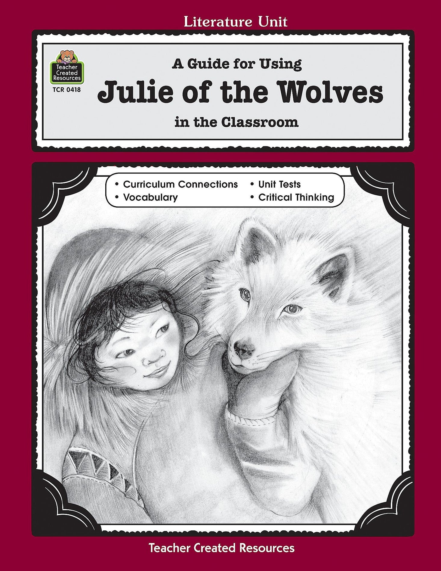 A Guide for Using Julie of the Wolves in the Classroom Ebook