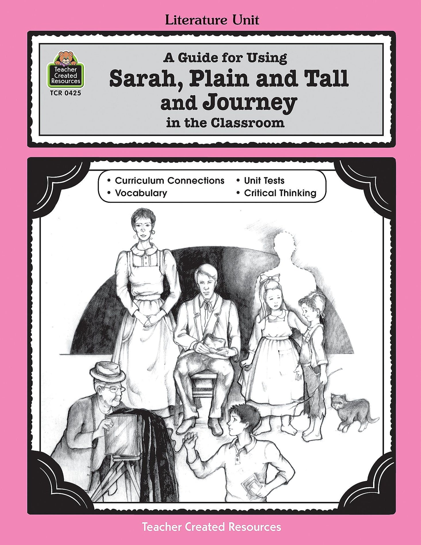 A Guide for Using Sarah Plain and Tall and Journey in the
