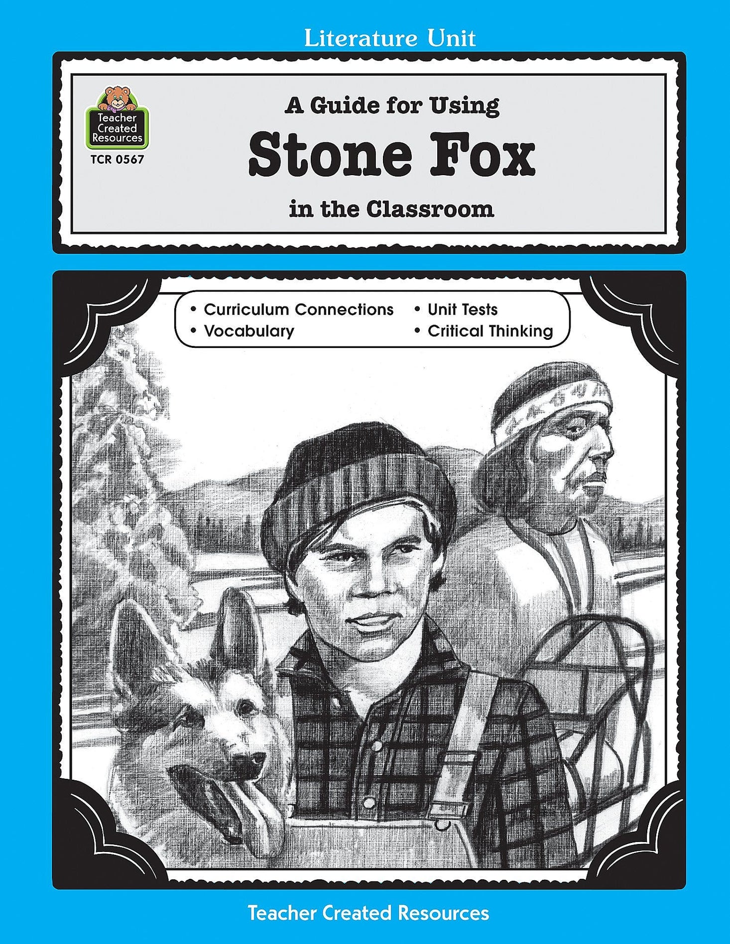 A Guide for Using Stone Fox in the Classroom Ebook