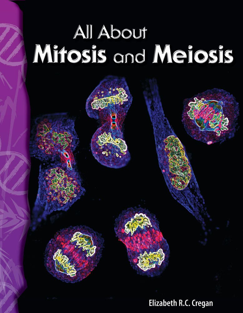 All About Mitosis and Meiosis Ebook