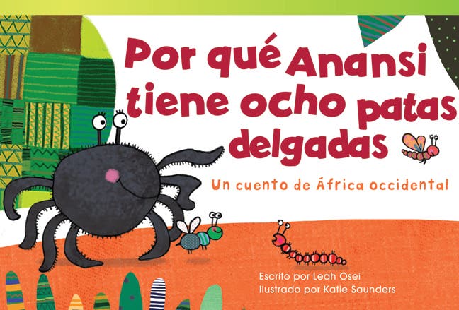 Por Que Anansi tiene ocho patas delgadas: Un cuento de ?fric
