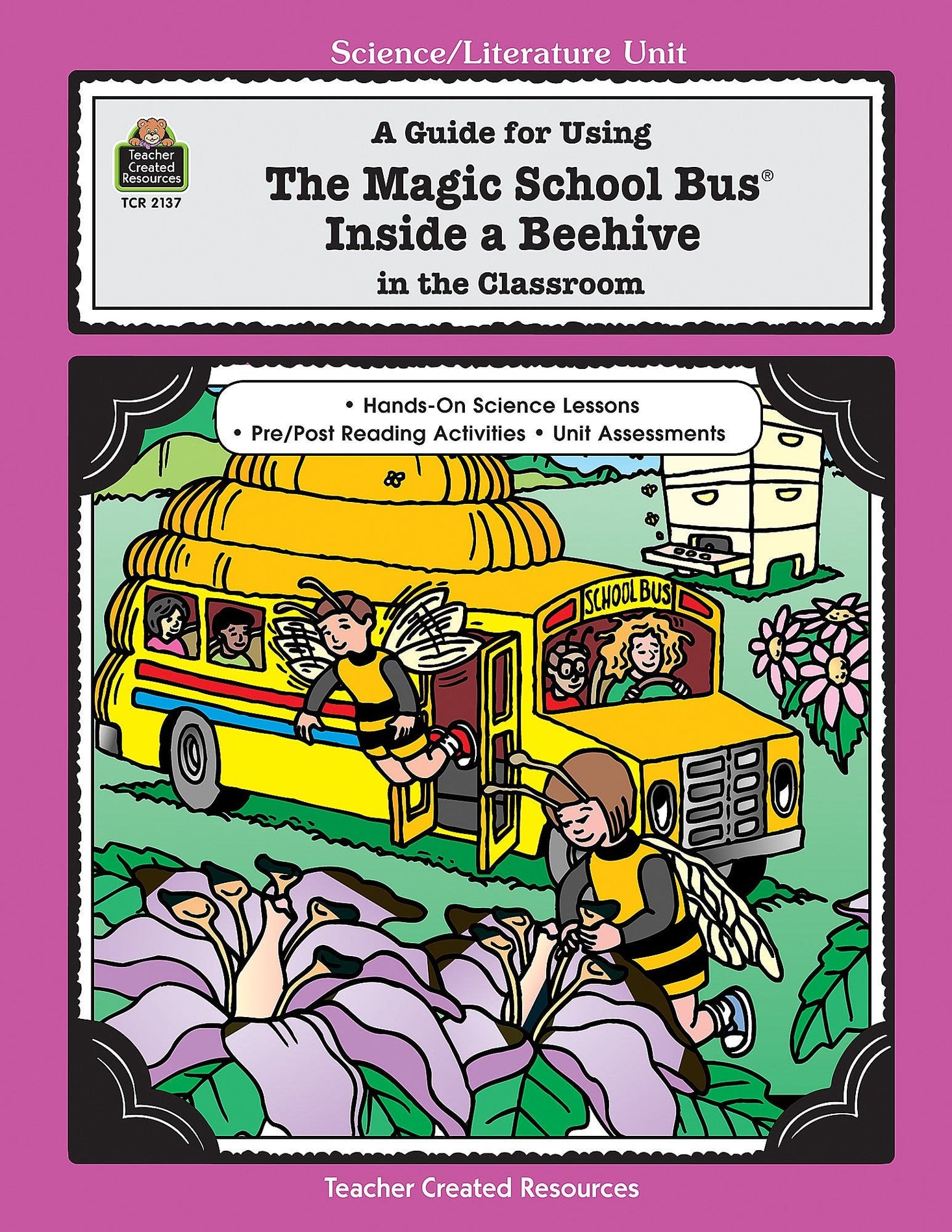 A Guide for Using The Magic School Bus(R) Inside A Beehive