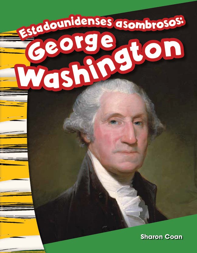 Estadounidenses asombrosos: George Washington (Amazing Ameri