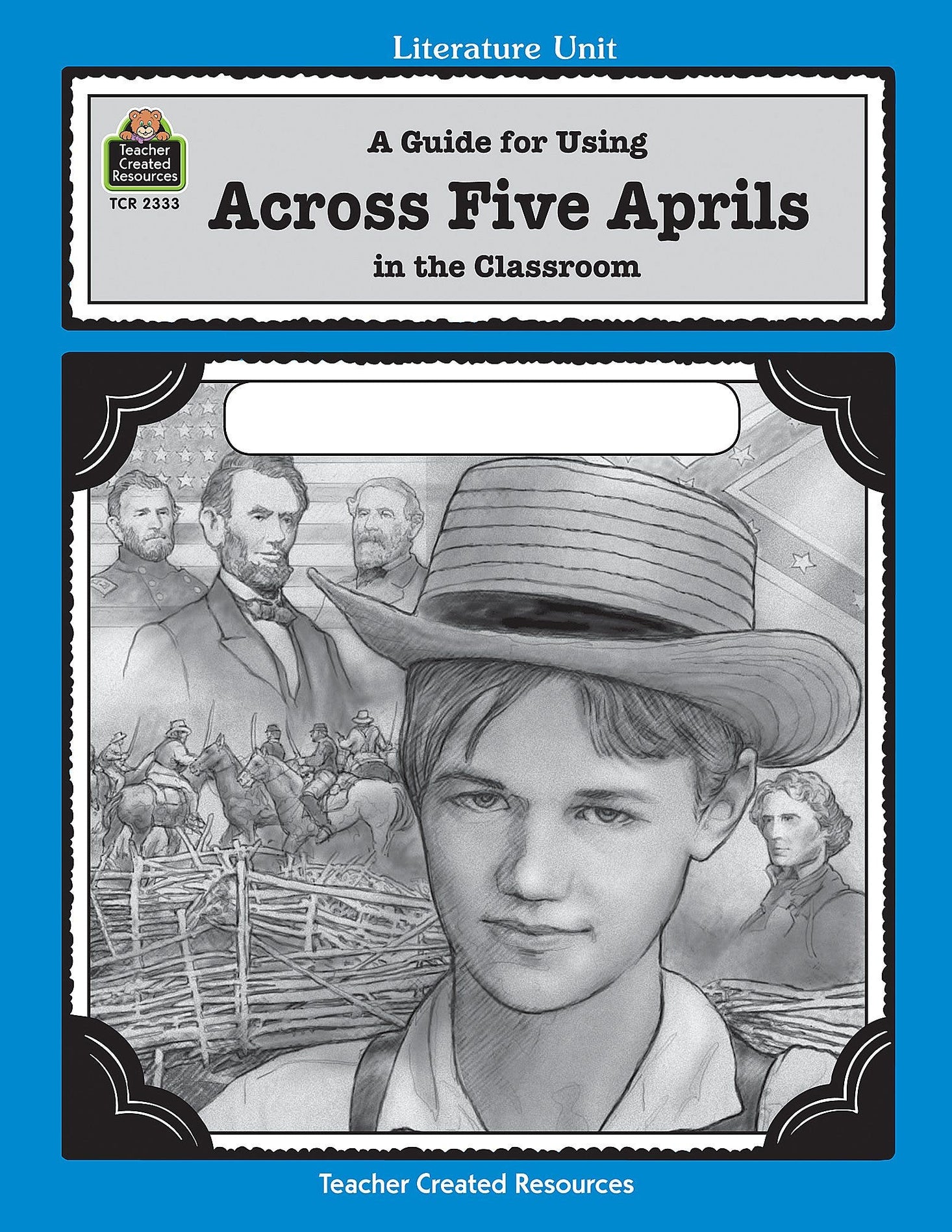 A Guide for Using Across Five Aprils in the Classroom Ebook