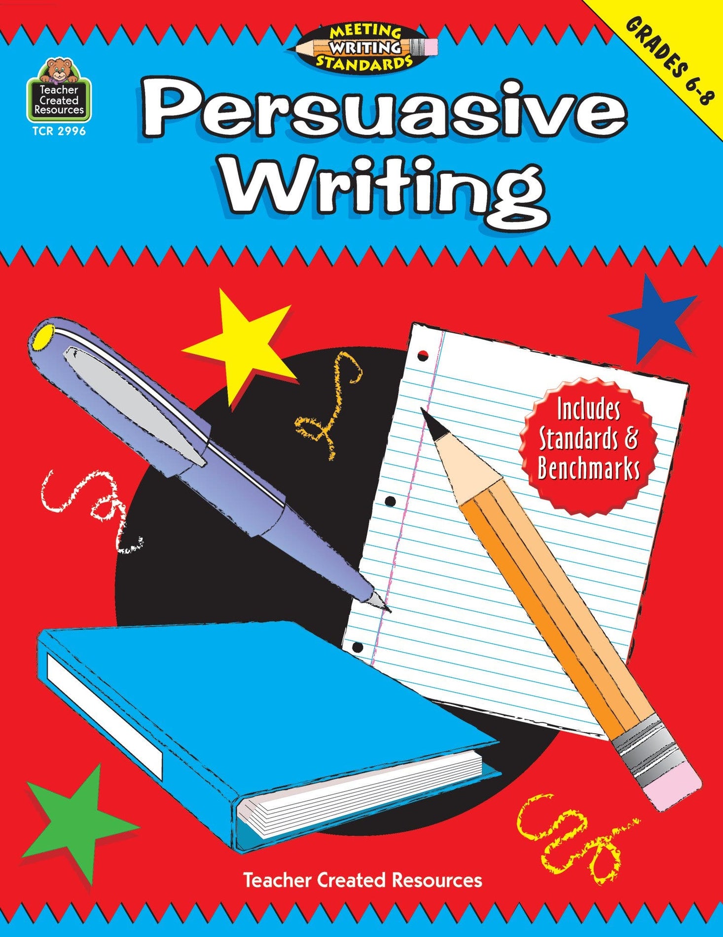 Persuasive Writing Grades 6-8 (Meeting Writing Standards