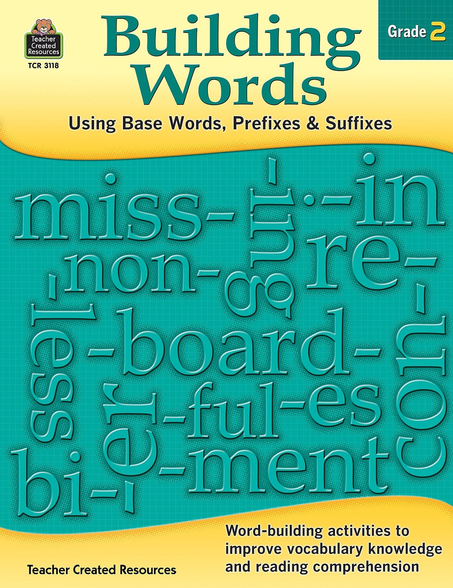 Building Words: Using Base Words Prefixes and Suffixes Gr 2