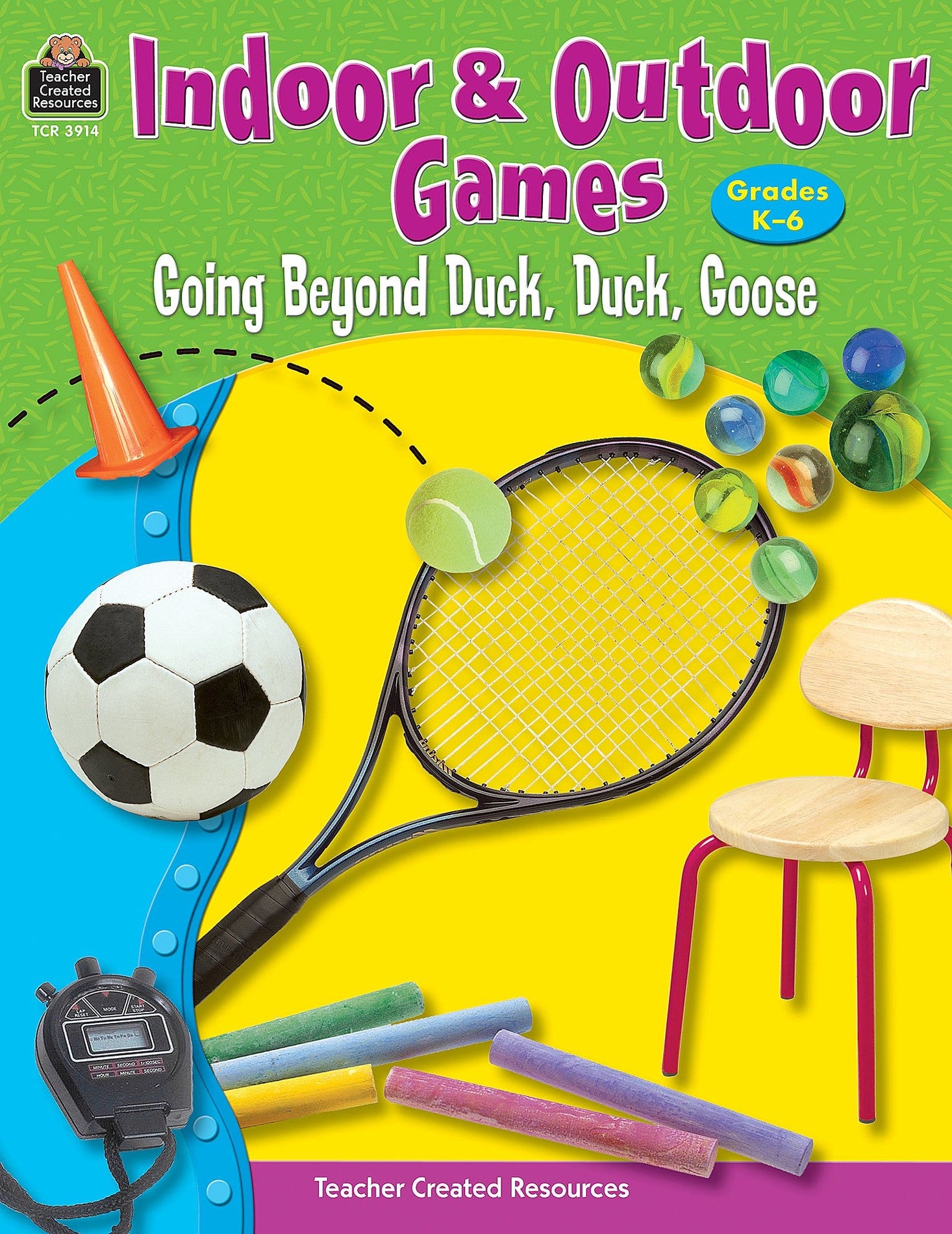 Indoor & Outdoor Games: Going Beyond Duck Duck Goose Ebook