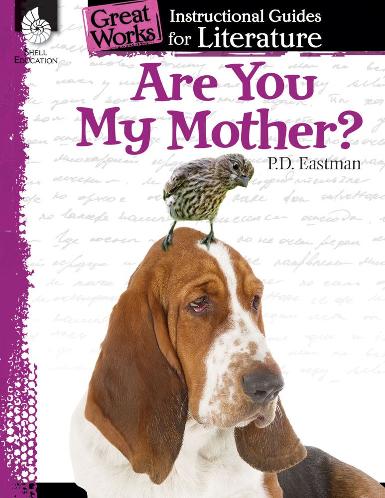 An Instructional Guide for Literature: Are You My Mother?