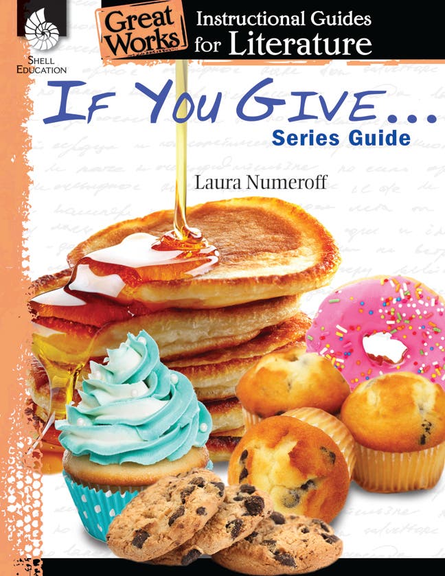 Instructional Guides for Literature: If You Give . . .