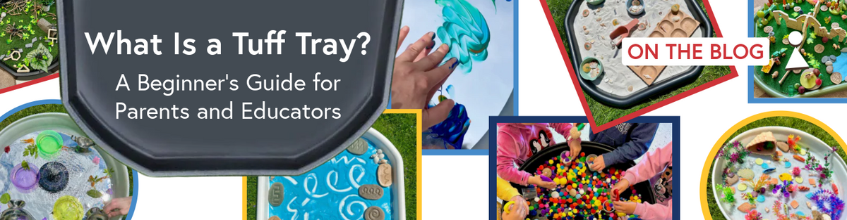 What Is a Tuff Tray? A Beginner’s Guide for Parents and Educators