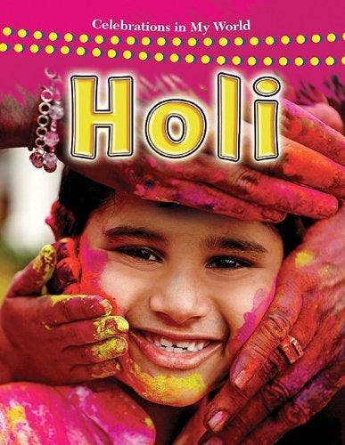 Holi Celebrations in My World