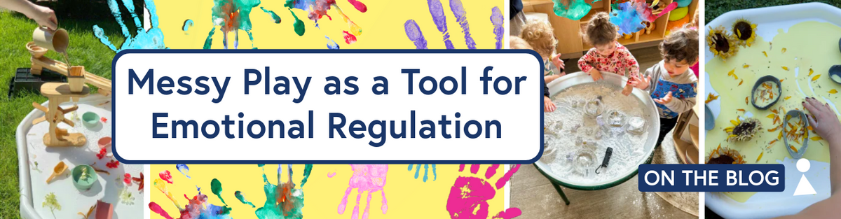 Messy Play as a Tool for Emotional Regulation