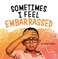 Name Your Emotions Sometimes I Feel Embarrassed