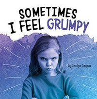 Name Your Emotions Sometimes I Feel Grumpy