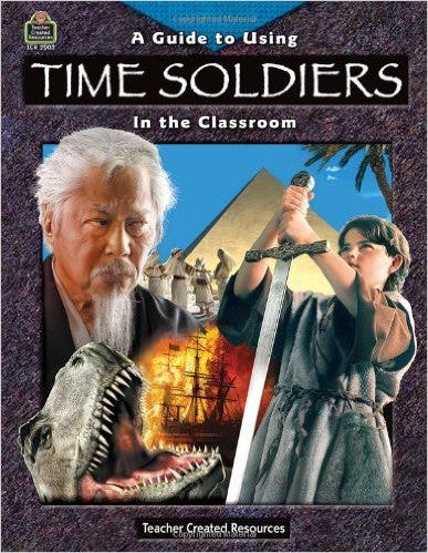 A Guide for Using Time Soldiers in the Classroom Ebook