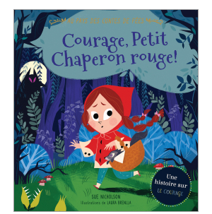 Courage Petit Chaperon rouge une histoire sur le courage