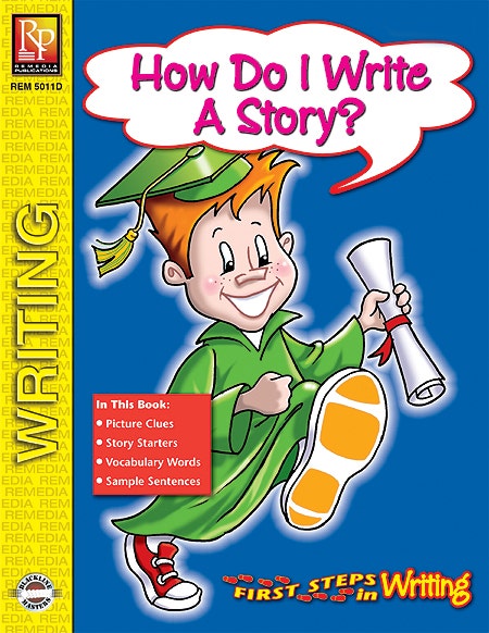 First Steps in Writing: How Do I Write A Story? Ebook