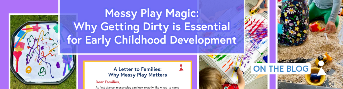 Messy Play Magic: Why Getting Dirty is Essential for Early Childhood Development