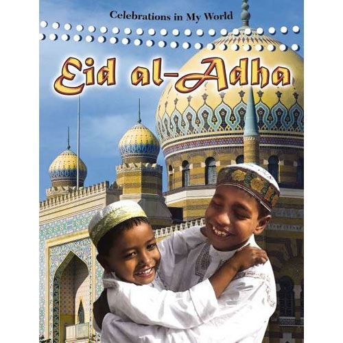 Eid al-Aldha Celebrations in My World
