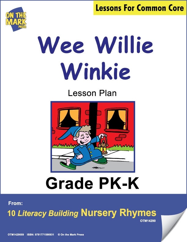 Wee Willie Winkie Literacy Building Nursery Rhyme Aligned to