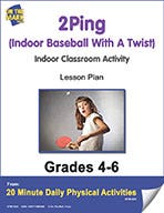 2Ping (Indoor Baseball With A Twist) Lesson Plan (eLesson eB