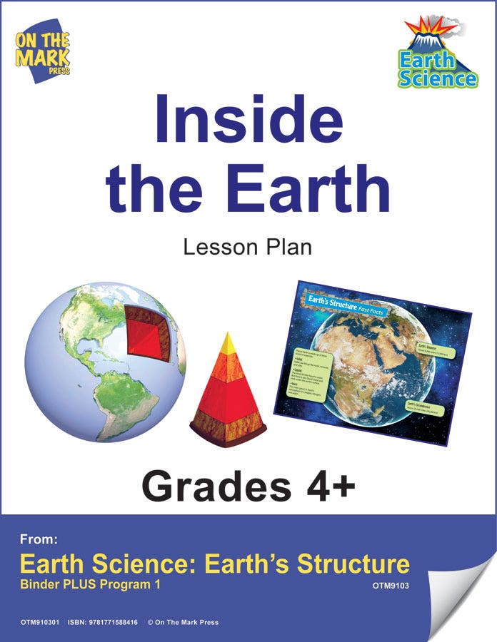Earth Science Gr. 4+ - Inside the Earth (e-lesson plan)