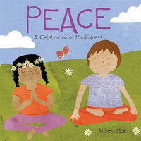 Peace A Celebration of Mindfulness