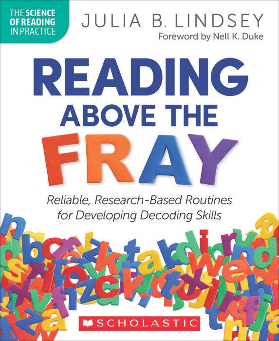 Reading Above the Fray Reliable Research-Based Routines for Developing Decoding Skills