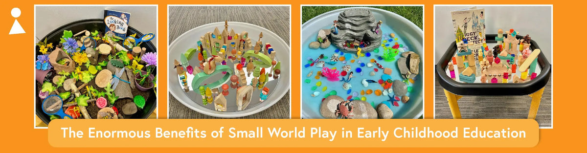 The Enormous Benefits of Small World Play in Early Childhood Education