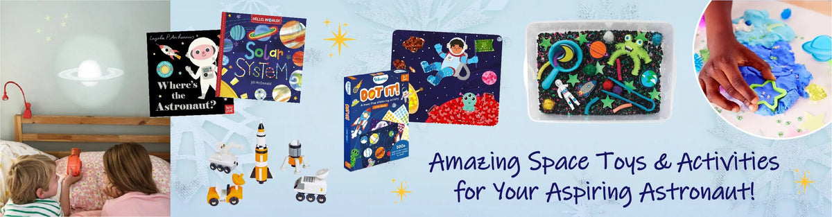 Amazing Space Toys and Activities for your Aspiring Astronaut!