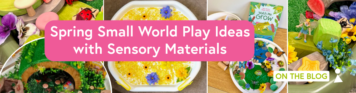 Spring Small World Play Ideas with Sensory Materials