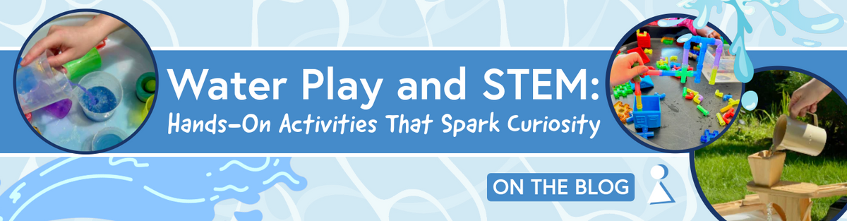 Water Play and STEM: Hands-On Activities That Spark Curiosity